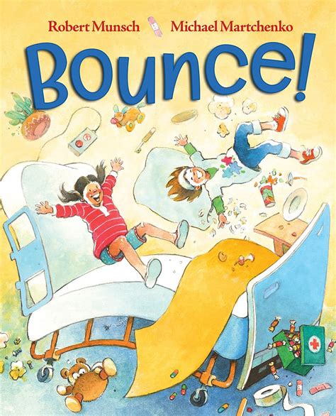 Bounce! : Munsch, Robert, Martchenko, Michael: Amazon.in: Books