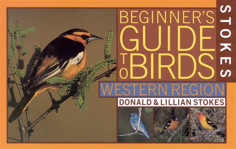 Stokes Beginner's Guide to Birds> | Donald Stokes