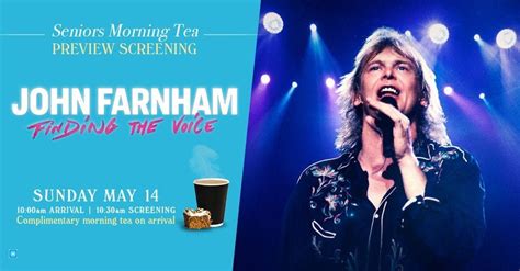 JOHN FARNHAM Finding The Voice Mothers Day Preview Screening , Dendy ...
