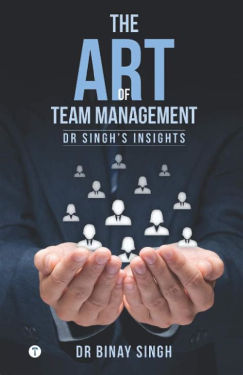 Buy THE ART OF TEAM MANAGEMENT - DR SINGH'S INSIGHTS Book Online at Low ...