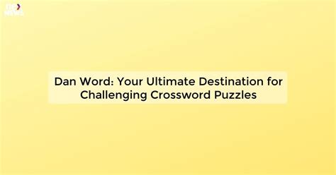 Dan Word - Your Ultimate Online Crossword Solver