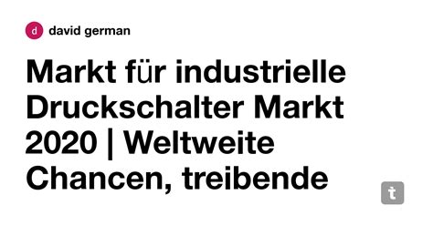 Markt für industrielle Druckschalter Markt 2020 | Weltweite Chancen ...