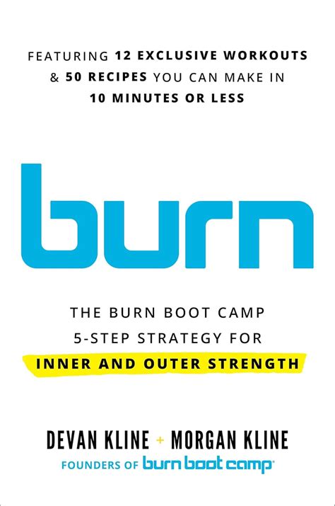 Burn: The Burn Boot Camp 5-Step Strategy for Inner and Outer Strength ...
