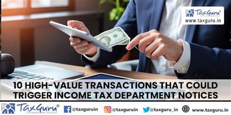 10 High-Value Transactions That Could Trigger Income Tax Department Notices