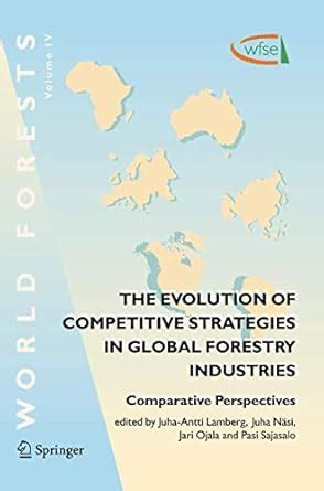 Buy THE EVOLUTION OF COMPETITIVE STRATEGIES IN GLOBAL FORESTRY ...