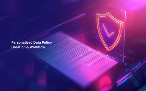 Personalized Data Policy Creation & Workflow | nasscom | The Official ...
