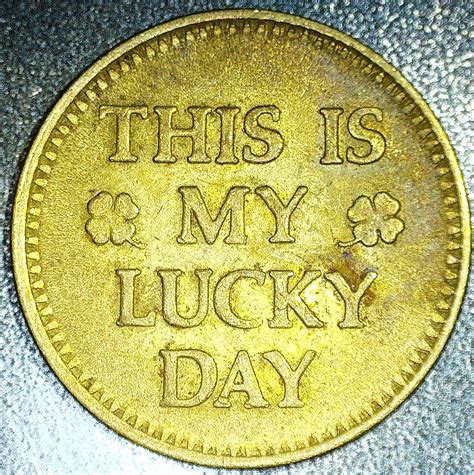 This Is My Lucky Day Clover No Cash Value Arcade Amusement Token - For ...