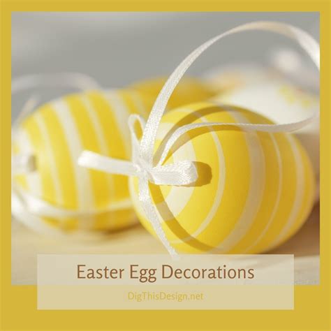 Execute Excellent Easter Egg Decorations - Dig This Design
