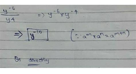 [tex] \frac{ {y}^{ - 6} }{ {y}^{4} } [/tex]plz helpevaluate exam time ...