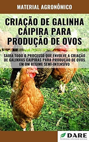 CRIAÇÃO DE GALINHA CAIPIRA PARA PRODUÇÃO DE OVOS (Portuguese Edition ...