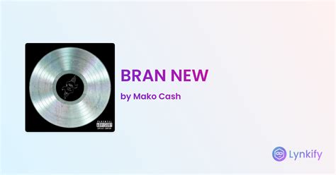 BRAN NEW by Mako Cash