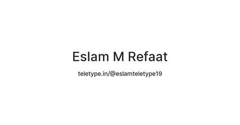 Eslam M Refaat — Teletype