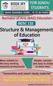 IGNOU BESC 132 Structure and Management of Education Quick Readable ...