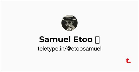 Samuel Etoo 🏴 — Teletype