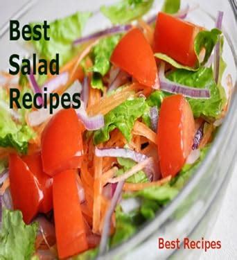 Best Salad Recipes (Healthy, includes 30 Salad Dressing Recipes) eBook ...