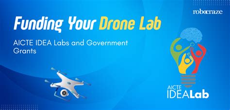 Funding Your Drone Lab – AICTE IDEA Labs and Government Grants – Robocraze