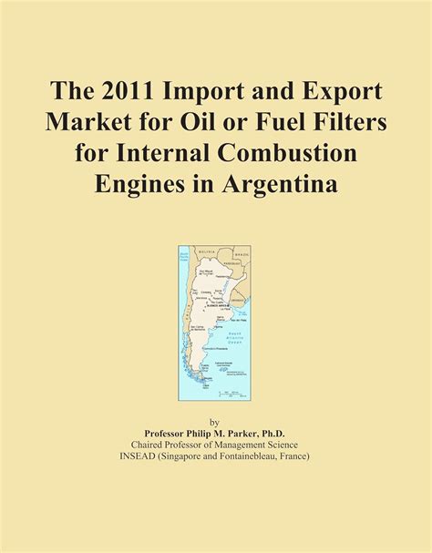 The 2011 Import and Export Market for Oil or Fuel Filters for Internal ...