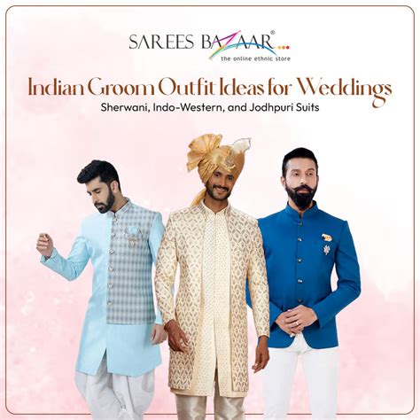Indian Groom Outfit Guide: Sherwani, Indo-Western & Jodhpuri Suit ...