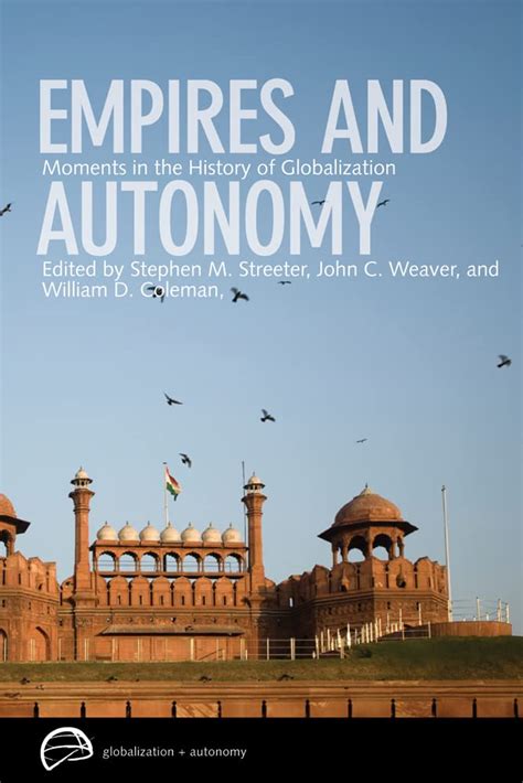 Buy Empires and Autonomy: Moments in the History of Globalization ...