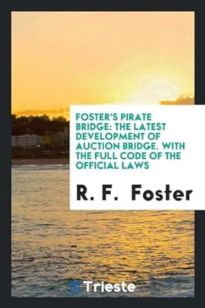 Foster's Pirate Bridge: The Latest Development of Auction Bridge. with ...