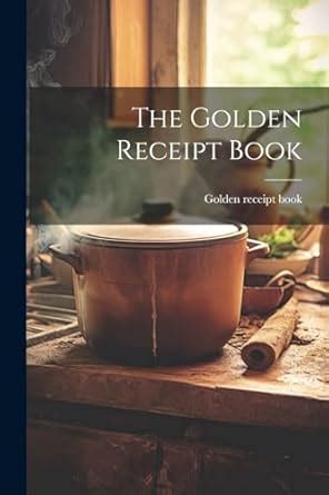 Buy The Golden Receipt Book Book Online at Low Prices in India | The ...