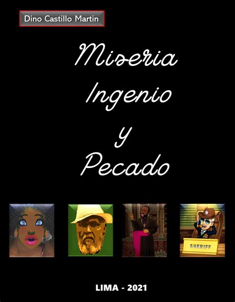 Miseria, Ingenio y Pecado (Cuento Corto) que relata una historia de ...