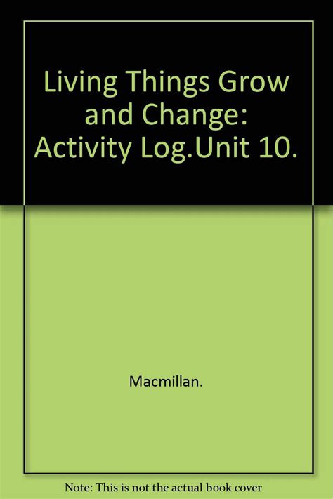 Buy Living Things Grow and Change: Activity Log.Unit 10. Book Online at ...