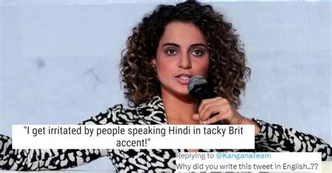 Kangana Ranaut Gets Irritated By Tacky Brit Accent, People Say, ‘Why ...