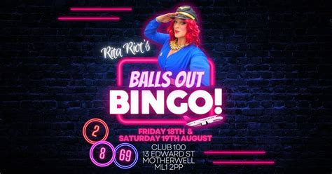 RITA RIOTS BALLS OUT BINGO!, Club100 Motherwell, Larkhall, 18 August to ...