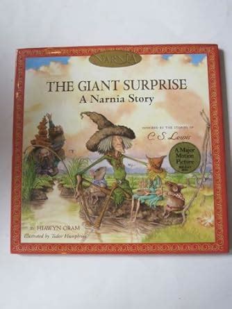 The Giant Surprise: A Narnia Story (Chronicles of Narnia) : Oram ...
