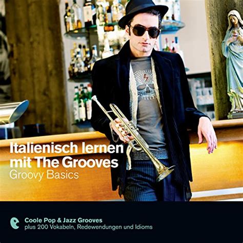 Italienisch lernen mit The Grooves - Groovy Basics: Premium Edutainment ...