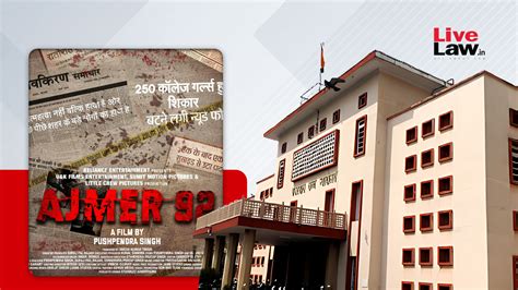 Rajasthan High Court Junks Plea Seeking Ban On Release Of Film 'Ajmer ...