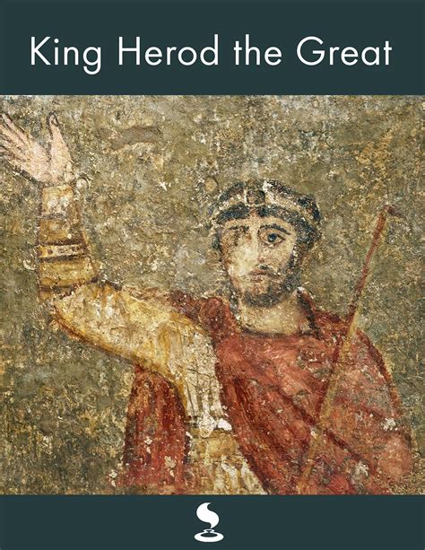 King Herod The Great Biography