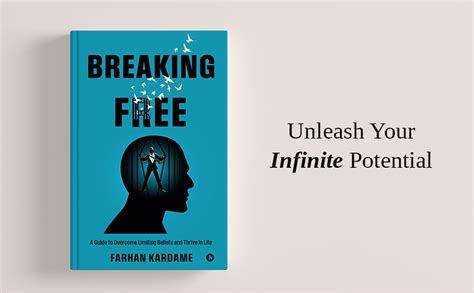 Breaking Free : A Guide to Overcome Limiting Beliefs and Thrive in Life ...