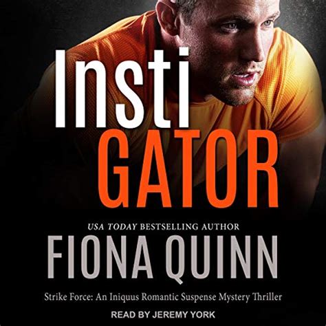Instigator: Strike Force Series, Book 3 (Audio Download): Fiona Quinn ...