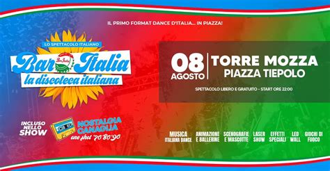 TORRE MOZZA – VENERDI 08 AGOSTO ? BAR ITALIA – La Discoteca Italiana ...