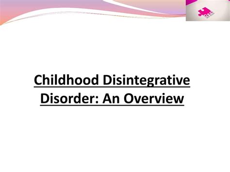 PPT - Childhood Disintegrative Disorder: An Overview PowerPoint ...