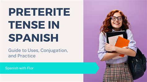 Preterite Tense in Spanish Grammar: A Comprehensive Guide to Uses ...
