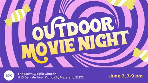 Epic Outdoor Movie Night - Presents WONKA, 1710 Delvale ave, Baltimore ...