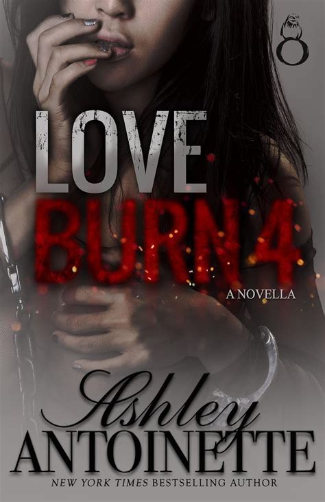 Love Burn 4 eBook : Antoinette, Ashley: Amazon.in: Kindle Store