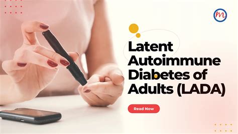 Latent Autoimmune Diabetes of Adults (LADA)