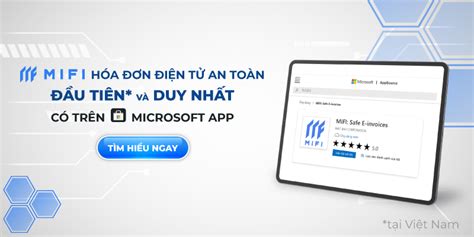 MIFI – HÓA ĐƠN ĐIỆN TỬ AN TOÀN ĐẦU TIÊN VÀ DUY NHẤT TẠI VIỆT NAM CÓ MẶT ...