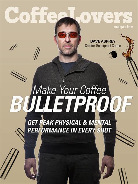 Dave Asprey - Coffee Lovers Magazine #28