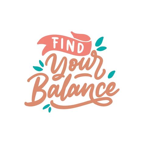 Hand drawn lettering design, find your balance | Premium Vector