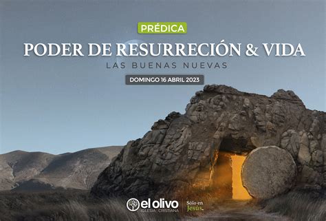 Poder de Resurrección y Vida: Las buenas nuevas - Iglesia El Olivo ...