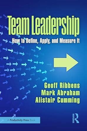 Buy Team Leadership: How to Define, Apply, and Measure It Book Online ...