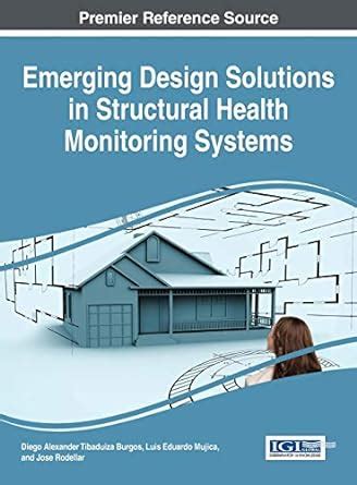 Emerging Design Solutions in Structural Health Monitoring Systems ...