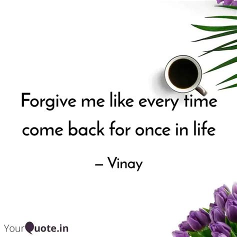 Forgive me like every tim... | Quotes & Writings by Vinay Brown Shayar ...