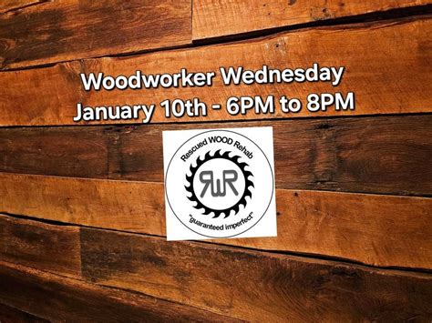 Woodworker Wednesday , Rescued Wood Rehab, Fuqua-varina, January 10 ...