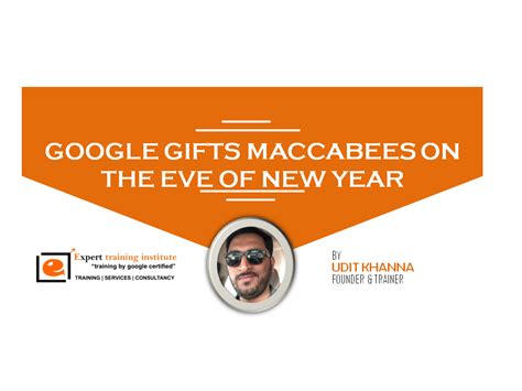 Google Gifts Maccabees On The Eve Of New Year - Expert Training Institute